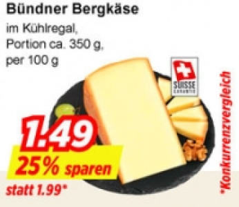 Bündner Bergkäse CHF 1.49
