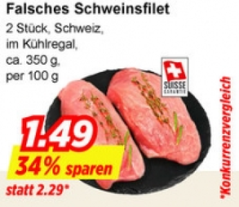 Falsches Schweinsfilet CHF 1.49