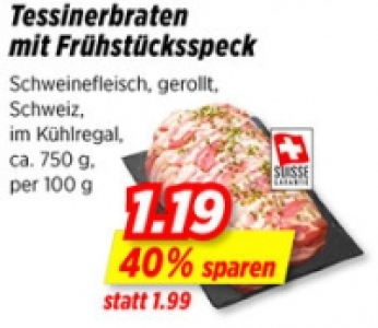 Tessinerbraten mit Frühstücksspeck CHF 1.19