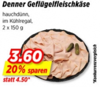 Denner Geflügelfleischkäse CHF 3.60