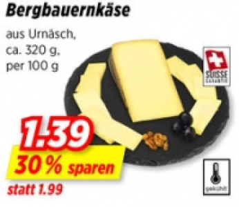Bergbauernkäse CHF 1.39