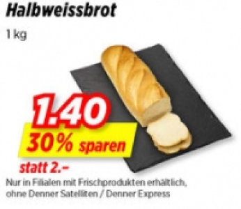 Halbweissbrot CHF 1.40