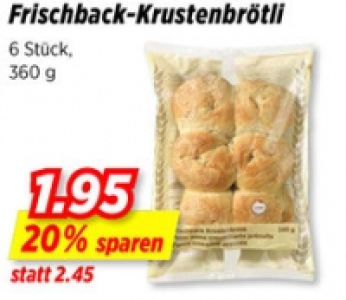 Frischback-Krustenbrötli CHF 1.95