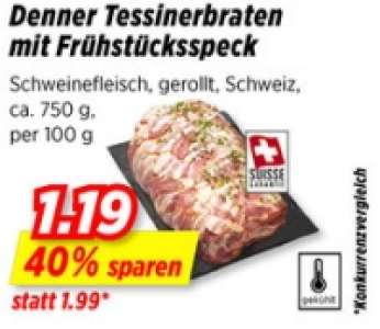 Denner Tessinerbraten mit Frühstücksspeck CHF 1.19